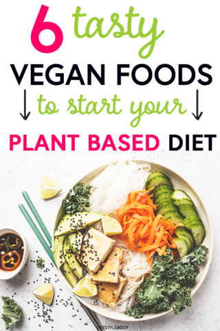 6 Staple Foods for Starting a Plant Based Diet - Lifestyle Body